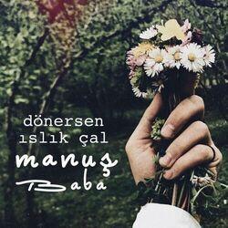 Слушать альбом - Dönersen Islık Çal