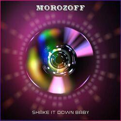 Слушать альбом - Shake It Down Baby