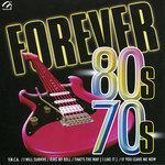 Слушать альбом - Forever 70's, 80's (2010)