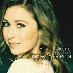 Слушать альбом - River Of Dreams - The Very Best of Hayley Westenra