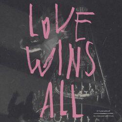 Слушать альбом - Love wins all