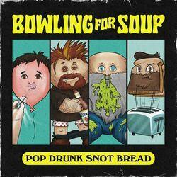 Слушать альбом - Pop Drunk Snot Bread