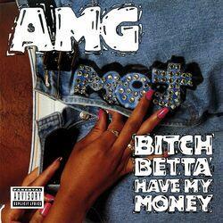 Слушать альбом - Bitch Betta Have My Money