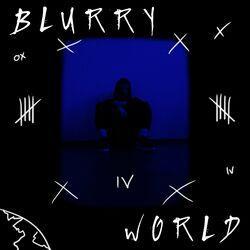 Слушать альбом - Blurry World