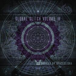 Слушать альбом - Global Glitch Vol. II [compiled by spacegeishA]