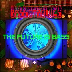 Слушать альбом - Bass Mekanik Presents: Bassotronics