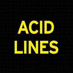 Acid Lines