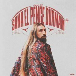 Слушать альбом - Sana El Pençe Durmam