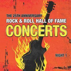 Слушать альбом - The 25th Anniversary Rock and Roll Hall of Fame Concerts, Vol. I (Night 1)