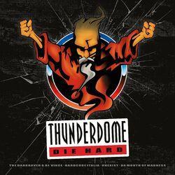 Слушать альбом - Thunderdome Die Hard