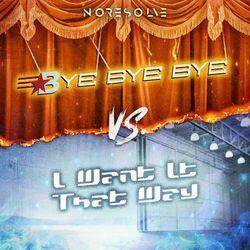 Слушать альбом - Bye Bye Bye Vs. I Want It That Way