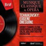 Слушать альбом - Tchaikovsky: Eugène Onéguine (1900)