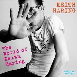 Слушать альбом - Soul Jazz Records presents KEITH HARING: The World Of Keith Haring