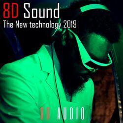 Слушать альбом - 8D Sound the New Technology 2019 (Music 8D)