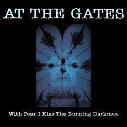 Слушать альбом - With Fear I Kiss the Burning Darkness