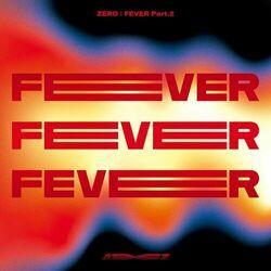 Слушать альбом - ZERO : FEVER Part.2