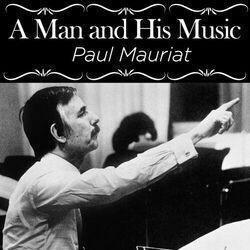 Слушать альбом - A Man and His Music (Paul Mauriat)