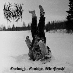 Слушать альбом - Goodnight, Goodbye, We Perish!