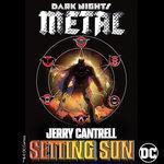 Слушать альбом - Setting Sun (from DC's Dark Nights: Metal Soundtrack) (2018)