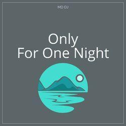 Слушать альбом - Only For One Night