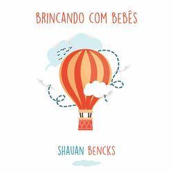 Слушать альбом - Brincando Com Bebês