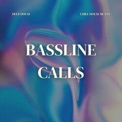 Слушать альбом - Bassline Calls: Chill House Beats