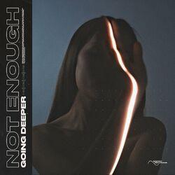 Слушать альбом - Not Enough