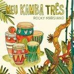 Слушать альбом - Meu Kamba Três (2018)
