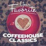 Слушать альбом - Your Favorite Coffeehouse Classics (2014)