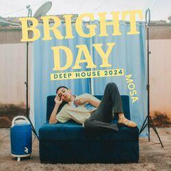 Слушать альбом - Bright Day Deep House 2024
