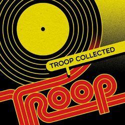 Слушать альбом - Troop Collected