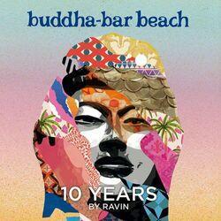 Слушать альбом - Buddha Bar Beach 10 Years by Ravin