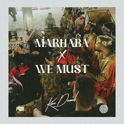 Слушать альбом - Marhaba X We Must