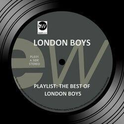 Слушать альбом - Playlist: The Best of London Boys