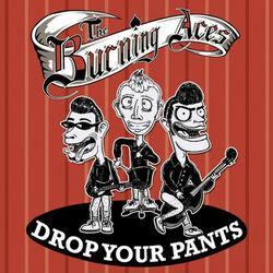 Слушать альбом - Drop Your Pants