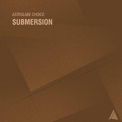 Слушать альбом - Astrolabe Choice: Submersion