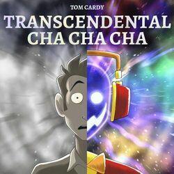 Слушать альбом - Transcendental Cha Cha Cha