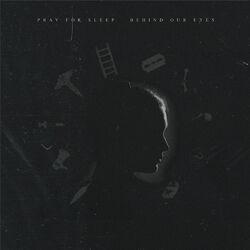 Слушать альбом - Behind Our Eyes