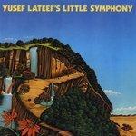 Слушать альбом - Yusef Lateef 's Little Symphony (2006)