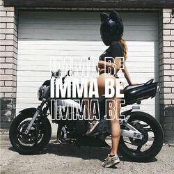Слушать альбом - Imma Be