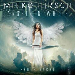 Слушать альбом - Angel in White / Heute Nacht