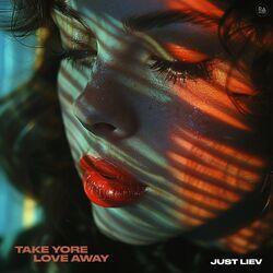 Слушать альбом - Take Yore Love Away