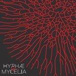 Слушать альбом - Hyphae+ Mycelia (2018)