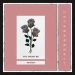 Слушать альбом - You Might Be (2017)