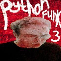 Слушать альбом - Python Funk 3