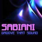 Слушать альбом - Groove That Sound (2019)