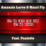 Слушать альбом - Let Me Love You and Let Me Dance (2019)