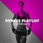 Слушать альбом - Fitness Playlist for Women (2018)