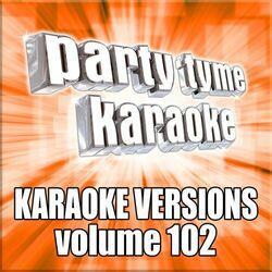 Слушать альбом - Party Tyme 102 (Karaoke Versions)