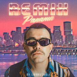 Слушать альбом - Панама (Lavrushkin Remix)